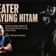 TEATER PAYUNG HITAM : Antara Garda Depan & Kebutuhan Bicara yang Amat Perih