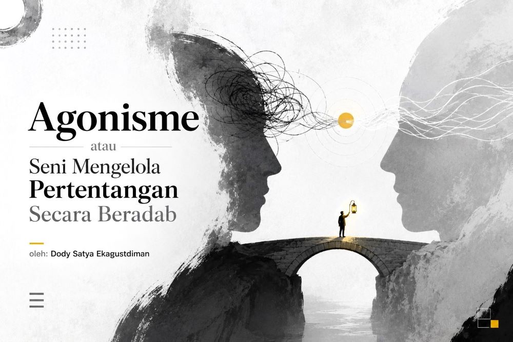 Agonisme atau Seni Mengelola Pertentangan Secara Beradab 1
