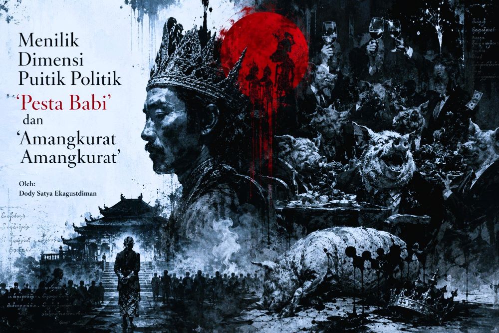 Menilik Dimensi Puitik Politik Pesta Babi dan Amangkurat Amangkurat