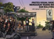 PROTES VISUAL DIGIE SIGIT: MENGGUGAT RUANG BERMAIN DAN BULLYING ANAK PROTES VISUAL DIGIE SIGIT MENGGUGAT RUANG BERMAIN DAN BULLYING ANAK