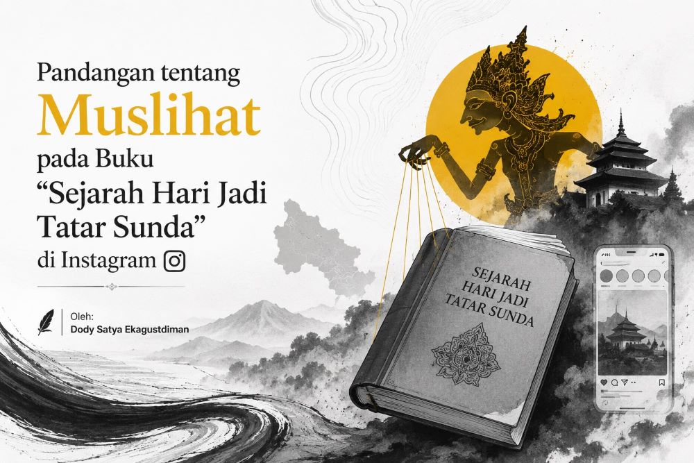 Pandangan tentang Muslihat pada Buku Sejarah Hari Jadi Tatar Sunda di Instagram