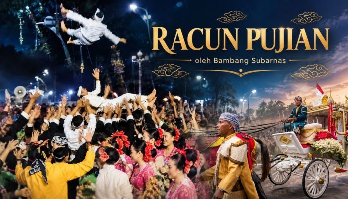 Racun Pujian opini Bambang Subarnas