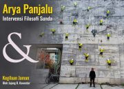 Arya Panjalu Intervensi Filosofi Sunda dan Kegilaan Jaman 1