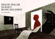 DIALOG MALAM DI SUDUT RUANG SEGI EMPAT