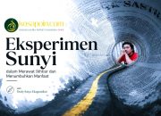 Eksperimen Sunyi dalam Merawat Ikhtiar dan Menumbuhkan Manfaat