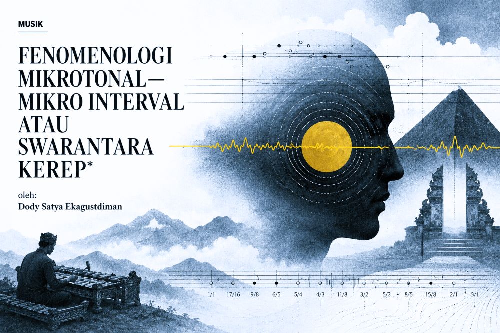 FENOMENOLOGI MIKROTONAL—MIKRO INTERVAL ATAU SWARANTARA KEREP