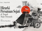 Hirarki Persatuan Sejati di Tengah Noise Orientalis