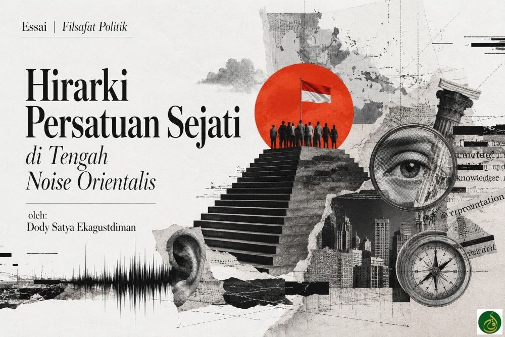 Hirarki Persatuan Sejati di Tengah Noise Orientalis