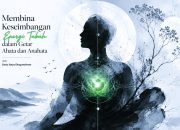 Membina Keseimbangan Energi Tubuh dalam Getar Ahata dan Anahata