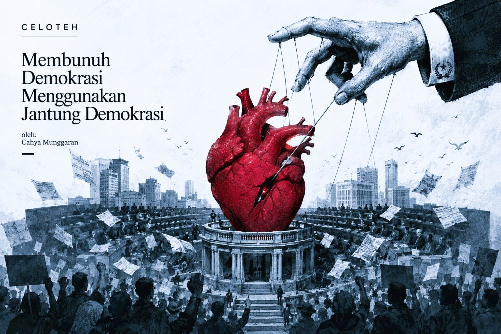 Membunuh Demokrasi Menggunakan Jantung Demokrasi