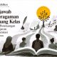 Menjawab Keberagaman di Ruang Kelas melalui Perancangan Pembelajaran Berdiferensiasi