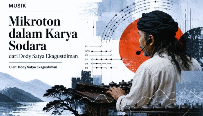 Mikroton dalam Karya Sodara dari Dody Satya Ekagustdiman