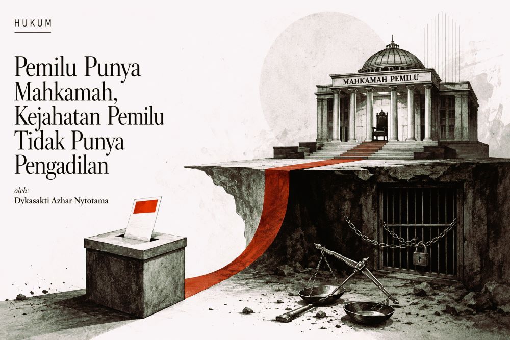 Pemilu Punya Mahkamah Kejahatan Pemilu Tidak Punya Pengadilan