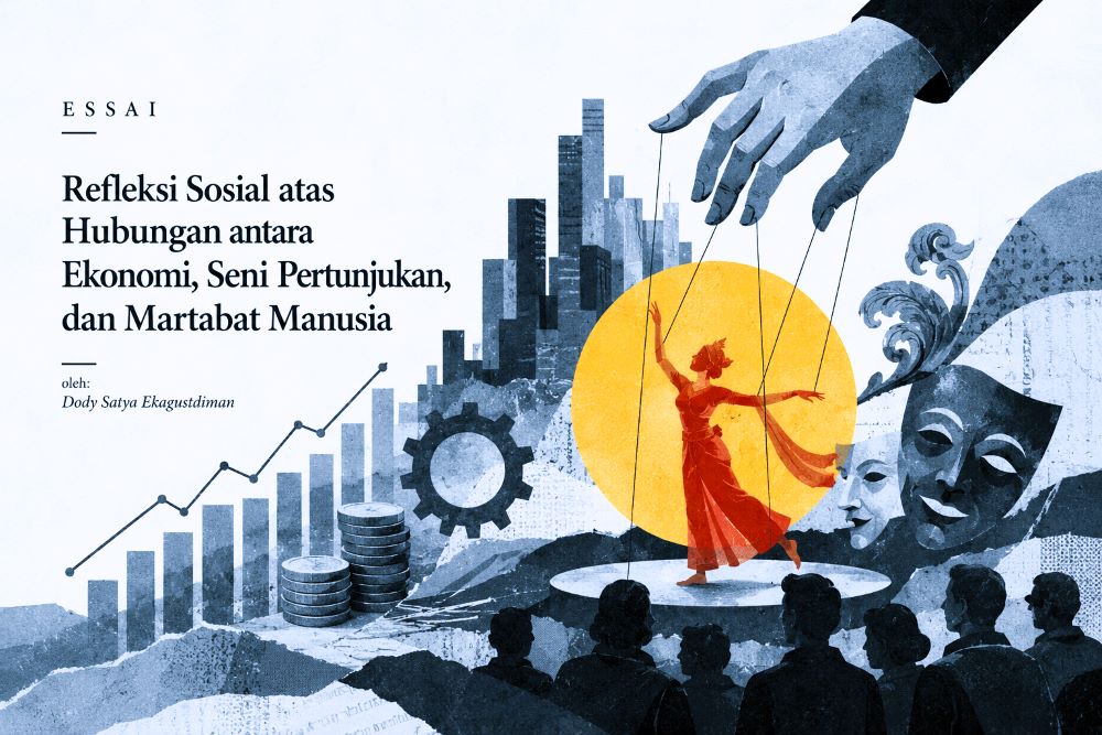 Refleksi Sosial atas Hubungan antara Ekonomi Seni Pertunjukan dan Martabat Manusia