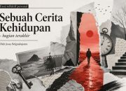 Sebuah Cerita Kehidupan bagian terakhir