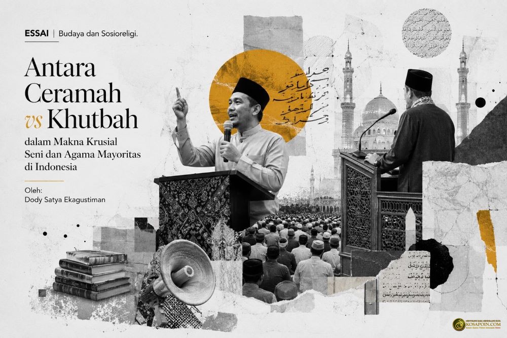 Antara Ceramah vs Khutbah dalam Makna Krusial Seni dan Agama Mayoritas di Indonesia