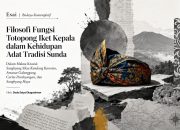 Filosofi Fungsi Totopong Iket Kepala dalam Kehidupan Adat Tradisi Sunda