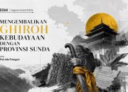 MENGEMBALIKAN GHIROH KEBUDAYAAN DENGAN PROVINSI SUNDA