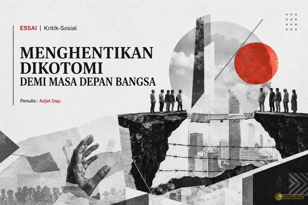 MENGHENTIKAN DIKOTOMI DEMI MASA DEPAN BANGSA