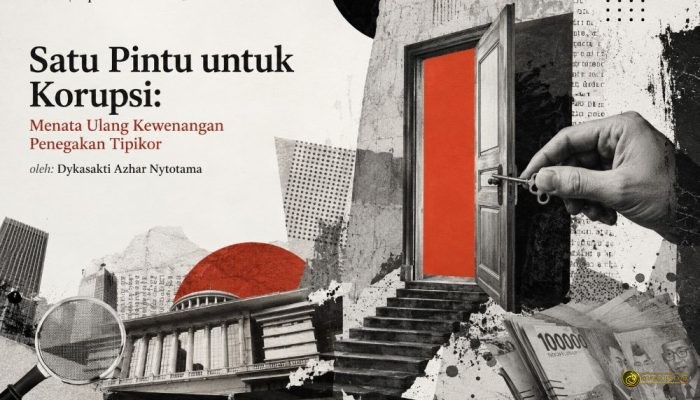 Satu Pintu untuk Korupsi Menata Ulang Kewenangan Penegakan Tipikor