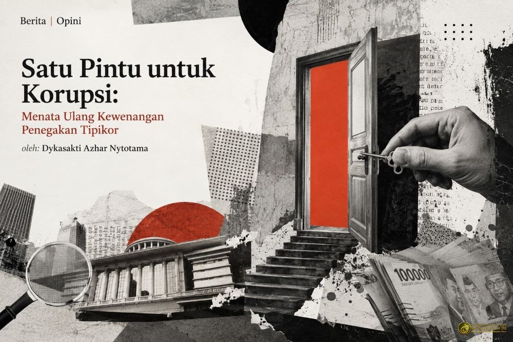 Satu Pintu untuk Korupsi Menata Ulang Kewenangan Penegakan Tipikor