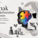 Anak Berkebutuhan Khusus Mengenal Autisme dan Down Syndrome anak berkebutuhan khusus