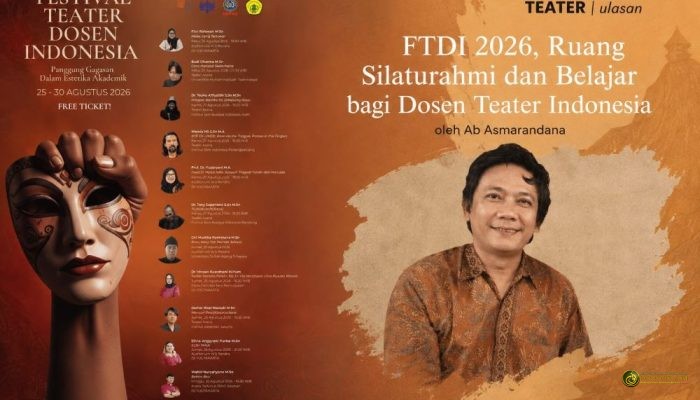 FTDI 2026, Ruang Silaturahmi dan Belajar bagi Dosen Teater Indonesia ftdi 2026