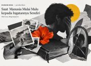 SAAT MANUSIA MALU KEPADA INGATANNYA SENDIRI