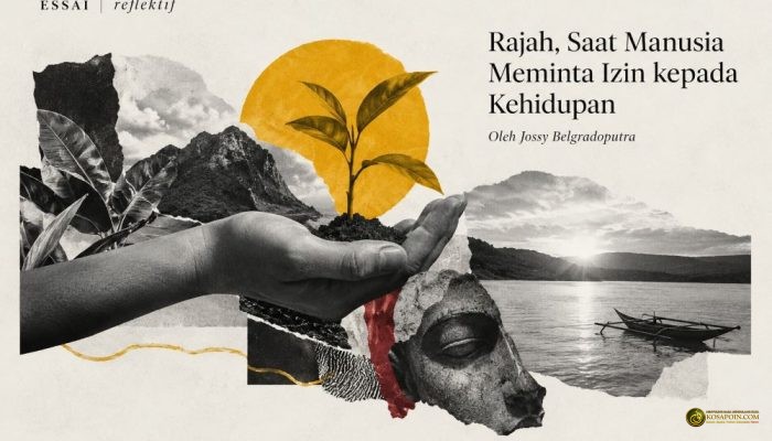 rajah saat manusia meinta izin kepada kehidupan