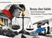 Benar dan Salah Kala Kekuasaan Menentukan Ukuran Moral