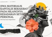 JIWA MATERIALIS KAPITALIS BERAKIBAT PADA HILANGNYA KESADARAN PERSONAL 657